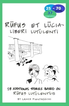 Paperback Rufus et Lucia: liberi lutulenti: A Latin Novella (Latin Edition) [Latin] Book