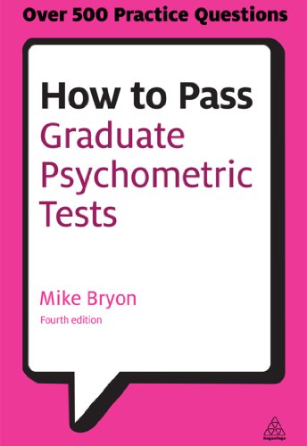 How to Pass Graduate Psychometric Tests: Essential Preparation for Numerical and Verbal Ability Tests Plus Personality Questionnaires (Testing Series) (English Edition)
