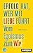 Produktbild Erfolg hat, wer mit Liebe führt: Vom Egoismus zum Wir