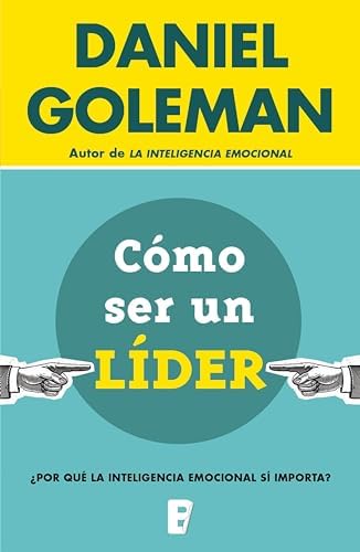 Cómo ser un líder: ¿Por qué la inteligencia emocional sí importa?