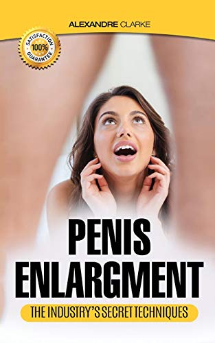 PENIS ENLARGEMENT: The porn industry's secret penis enlargement techniques. Natural, proven methods, exercises