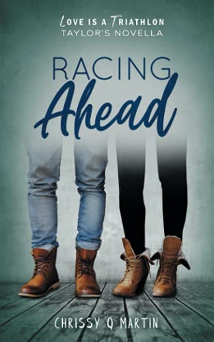 Racing Ahead: Taylor's Novella (Love is a Triathlon)
