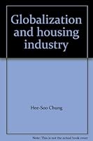 Globalization and Housing Industry 8930060277 Book Cover