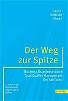 Der Weg zur Spitze. Business Excellence durch Total Quality Management. 3446214860 Book Cover