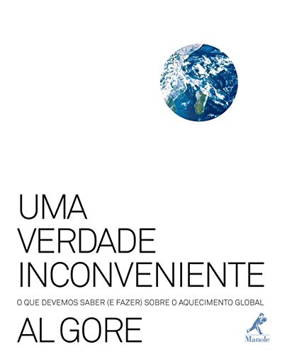 Uma verdade inconveniente: O que devemos saber (e fazer) sobre o aquecimento global