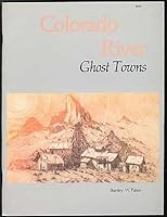 Colorado River Ghost Towns B001E9QYTC Book Cover