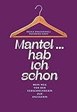  Mantel ... hab ich schon: Mein Weg von der Verschwenderin zur Anlegerin