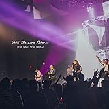 Until the Lord Returns 주님 다시 오실 때까지 (feat. Tifani Fields & Joon Oh)