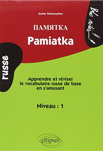  Pamiatka : Apprendre ou Réviser le Vocabulaire Russe de Base en s'Amusant Niveau 1 PDF