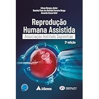 Reprodu&ccedil;&atilde;o Humana Assistida - Associa&ccedil;&atilde;o Instituto Sapientiae - 2&ordf; Edi&ccedil;&atilde;o