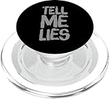 Funny People Funny Sarcastic Tell Me Lies Shirt