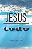  Jesus todo: Calendario Semanal 2020 - 2021  De Enero hasta Diciembre  Con Versos de la Biblia  Agenda Calendario Organizador Planificador  ... Semanal 2020 - 2021 Versos de la Biblia)