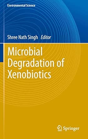 Microbial Degradation of Xenobiotics: 0 2012th Edition book cover