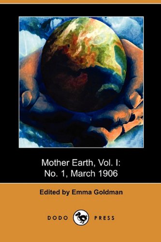 Mother Earth, Vol. I, No. 1: March 1906