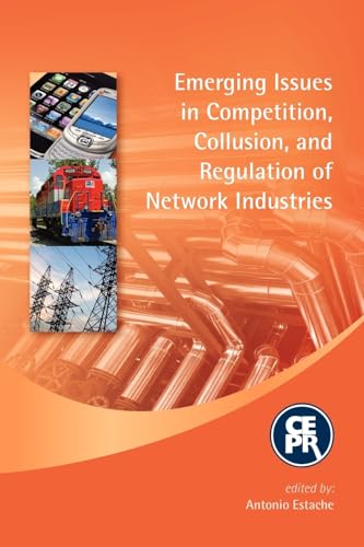 Emerging Issues in Competition, Collusion, and Regulation of Network Industries