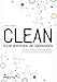 Produktbild Clean - Sucht verstehen und überwinden: Ein revolutionärer Erklärungsansatz und neue Chancen für die Therapie