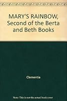 MARY'S RAINBOW, Second of the Berta and Beth Books B00ACA6KLQ Book Cover
