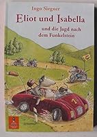 Eliot und Isabella und die Jagd nach dem Funkelstein 3407741928 Book Cover
