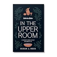 With The Master In The Upper Room - A Women's Bible Study on John 13-17 1636643183 Book Cover