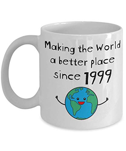 Making the World a Better Place Since 1999 Coffee Mug - 21st Birthday Gifts for Women - Present for 21 Year Old Men - Her Him Daughter Son - 11oz