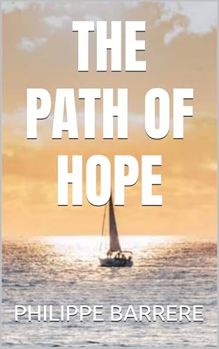 THE PATH OF HOPE (English Edition)