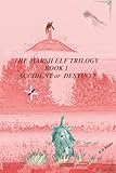 Accident or Destiny? (The Marsh Elf Trilogy)