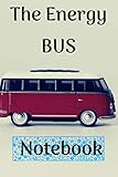 The Energy Bus Notebook: Journal Guide to Fuel Your Life by Setting Energy, balance body, Healing, and Unblocking Chakras Power for Health with Positive Energy