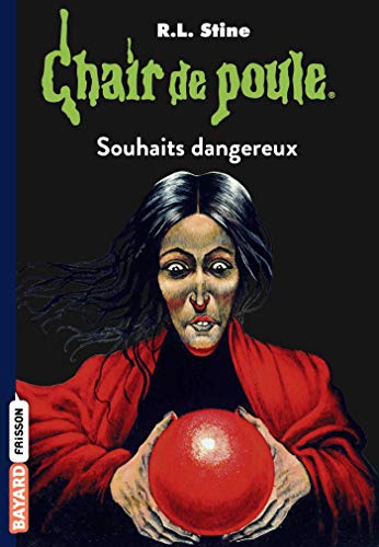 Chair de poule , Tome 20 : Souhaits dangereux