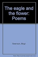 The eagle and the flower: Poems 0913994227 Book Cover