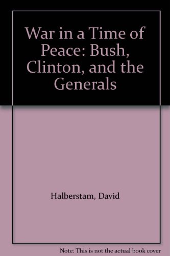 War in a Time of Peace: Bush, Clinton, and the ... [Large Print] 0786239190 Book Cover