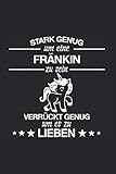  Fränkin Franken Einhorn Notizbuch: 120 Seiten Liniert - Bayern Oberfranken Unterfranken Frankenland Einhörner Spruch