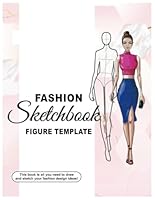 Fashion Sketchbook Figure Template: This Professional Fashion Illustration Sketchbook Contains Female Fashion Figure Templates - 8.5" x 11" 100+ Pages 1967048355 Book Cover