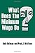 What Does the Minimum Wage Do?