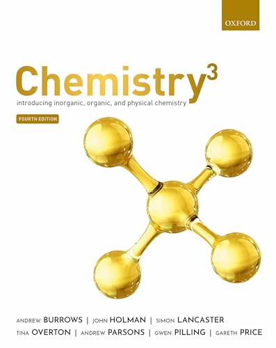 Chemistry3 4th Edition: Introducing Inorganic, Organic and Physical Chemistry
