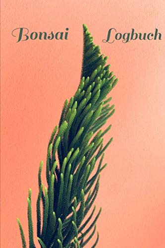 Bonsai Logbuch: Premium Notizbuch, Pflegedokumentation, Aufzuchtanleitung, A5, 200 Seiten (German Edition)