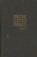 INDUSTRIAL ELECTRIC FURNACES AND APPLIANCES B0000CKUO1 Book Cover