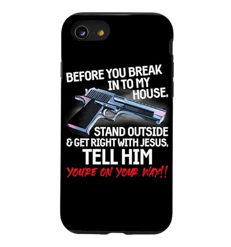 Before You Break Into My House Stand Outside - 2nd Amendment �X�}�z�P�[�X iPhone SE (2020) / 7 / 8 �p
