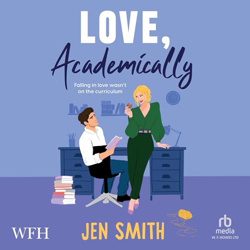 Love, Academically Audiolivro Por Jen Smith capa