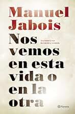 Nos vemos en esta vida o en la otra (No Ficción)