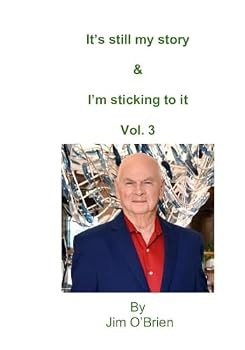 It's still my story & I'm sticking to it Vol. 3