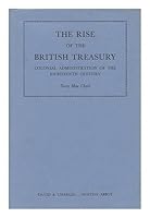 The rise of the British Treasury;: Colonial administration in the eighteenth century B002B7OWMC Book Cover