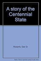 A story of the Centennial State B0006WFST0 Book Cover