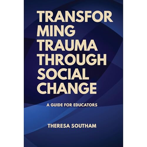 Transforming Trauma through Social Change by Theresa Southam episode artwork