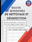  Registre d\'Autocontrôle de Nettoyage et Désinfection: Carnet Pratique de Suivi – 700 Interventions, Prêt à l’Emploi pour Établissements Alimentaires, Grand Format, 110 Pages