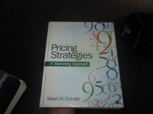 Compare Textbook Prices for Pricing Strategies: A Marketing Approach First Edition Edition ISBN 9781412964746 by Schindler, Robert M.