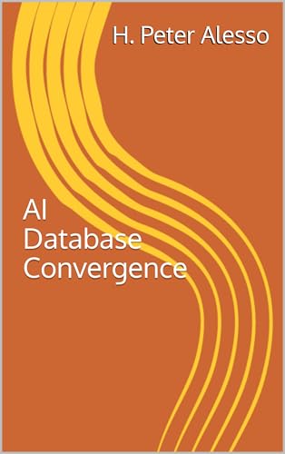 AI Database Convergence (Applying AI to Science Book 3)