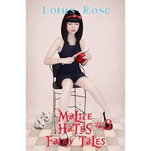 Malice Hates Fairy Tales #3 by Lotus Rose episode artwork