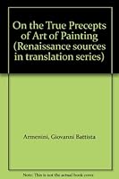 On the True Precepts of the Art of Painting 0891020543 Book Cover
