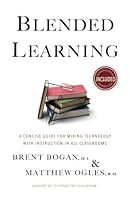 Blended Learning: A Concise Guide for Mixing Technology with Instruction in all Classrooms 0990003639 Book Cover