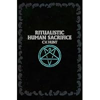 Ritualistic Human Sacrifice